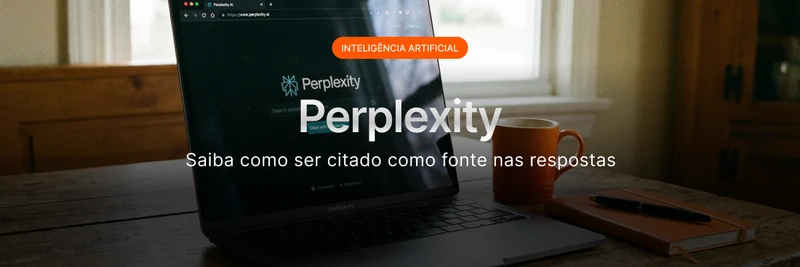 Como ser citado como fonte nas respostas do Perplexity AI