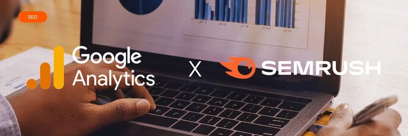 Google Analytics ou Semrush? Saiba qual escolher para SEO