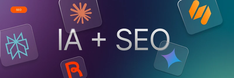 Ferramentas de IA para SEO: automatize com qualidade