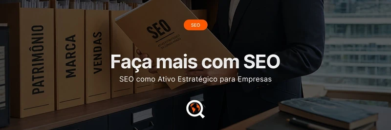 SEO como ativo estratégico para empresas