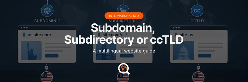 Subdomain, Subdirectory, or ccTLD: A Multilingual Website Guide 