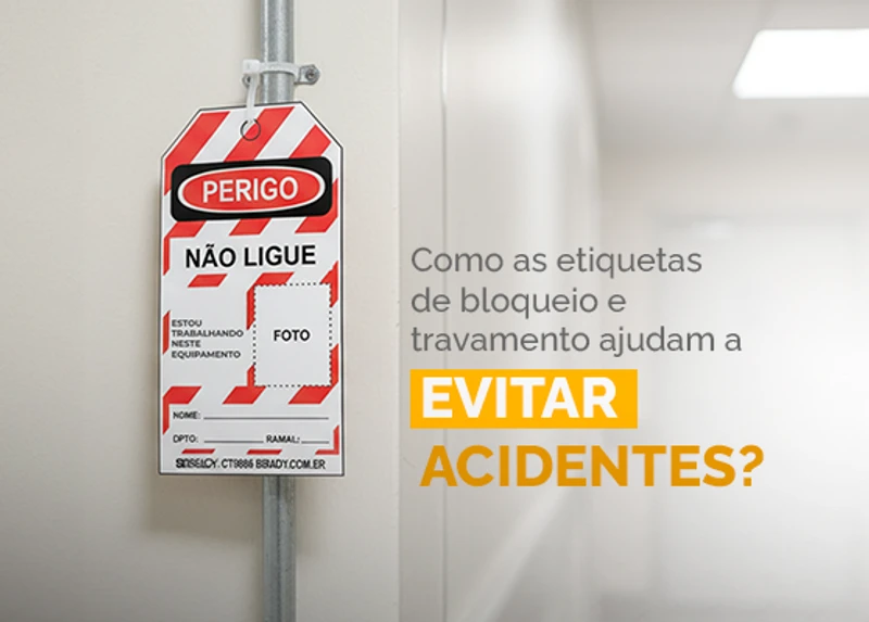 Como as etiquetas de bloqueio e travamento ajudam a evitar acidentes?