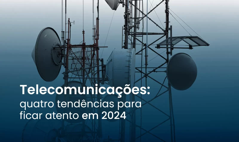 Telecomunicações: quatro tendências para ficar atento em 2024 - G2 Tecnologia
