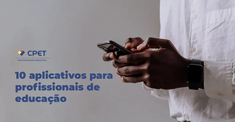 10 aplicativos para profissionais de educação