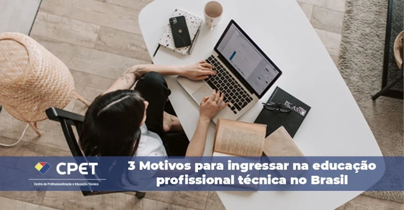 Educação profissional técnica – 3 Motivos para fazer