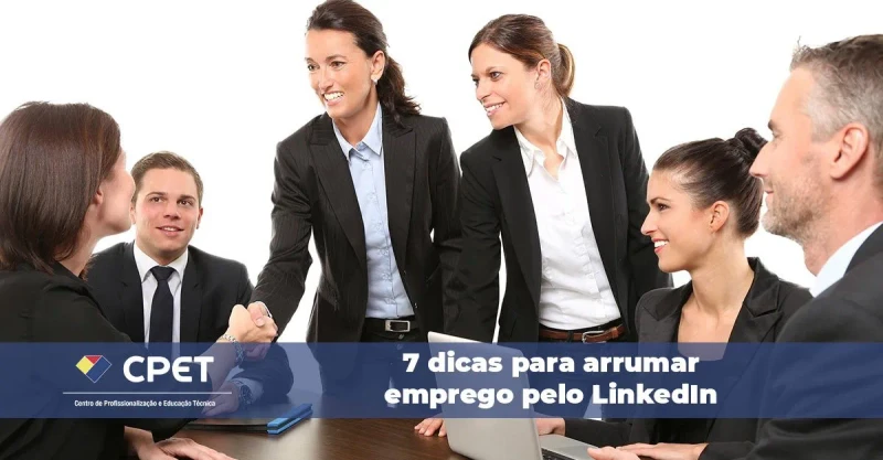 7 dicas para arrumar emprego pelo LinkedIn