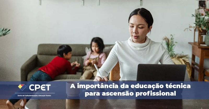 Educação técnica para ascensão profissional