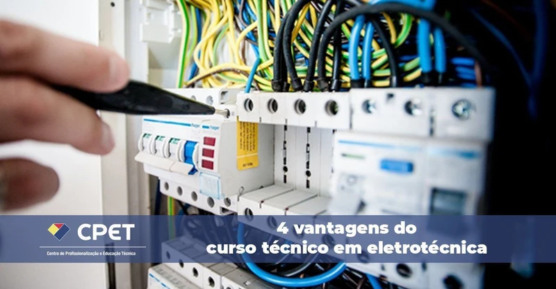 4 vantagens do curso técnico em eletrotécnica