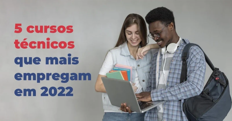 5 cursos técnicos que mais empregam em 2022