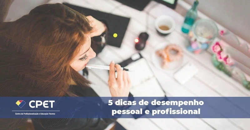 5 dicas de desempenho pessoal e profissional