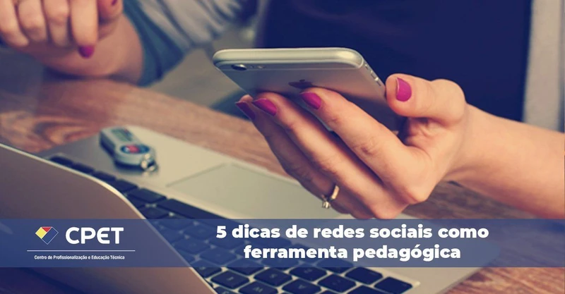 5 dicas de redes sociais como ferramenta pedagógica