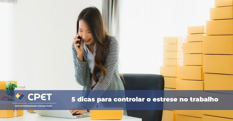 5 dicas para controlar o estresse no trabalho