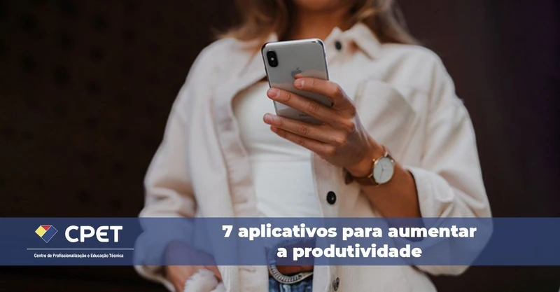 7 aplicativos para aumentar a produtividade