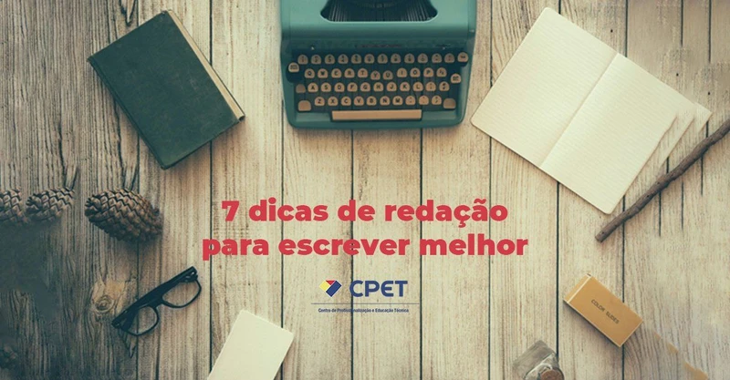 7 dicas de redação para escrever melhor