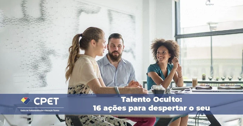 Talento Oculto: 16 ações para despertar o seu